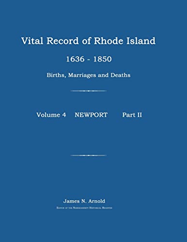 Imagen de archivo de Vital Record of Rhode Island 1636-1850: Births, Marriages and Deaths: Newport a la venta por Janaway Publishing Inc.