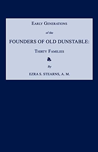 9781596411104: Early Generations of the Founders of Old Dunstable [Massachusetts]: Thirty Families
