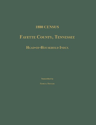 Imagen de archivo de 1880 Census, Fayette County, Tennessee. Head-of-Household Index a la venta por Janaway Publishing Inc.