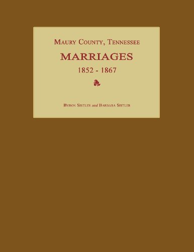 Stock image for Maury County, Tennessee, Marriages 1852-1867 for sale by Janaway Publishing Inc.