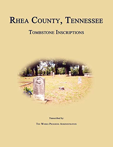 9781596411418: Rhea County, Tennessee, Tombstone Inscriptions