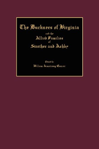 Beispielbild fr The Buckners of Virginia and the Allied Families of Strother and Ashby zum Verkauf von HPB-Red