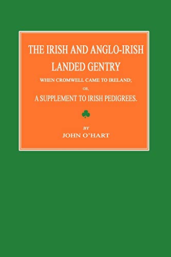 Beispielbild fr The Irish and Anglo-Irish Landed Gentry When Cromwell Came to Ireland; Or, a Supplement to Irish Pedigrees zum Verkauf von Lucky's Textbooks