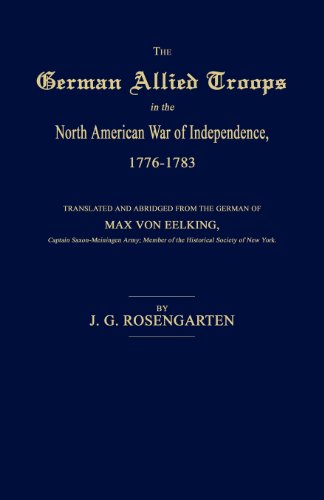 Imagen de archivo de The German Allied Troops in the North American War of Independence, 1776-1783 a la venta por Lucky's Textbooks