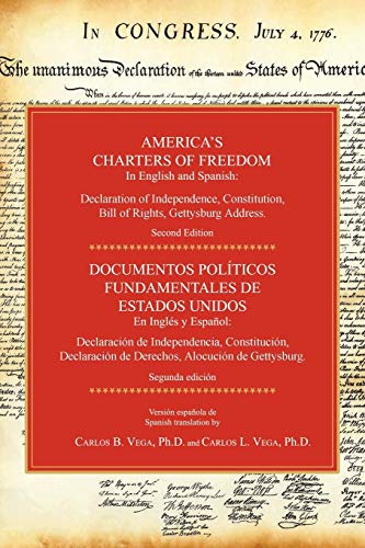 9781596412835: America's Charters of Freedom in English and Spanish: Declaration of Independence, Constitution, Bill of Rights, the Gettysburg Address. Second Editio