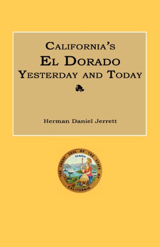 Beispielbild fr California's El Dorado Yesterday and Today zum Verkauf von Janaway Publishing Inc.
