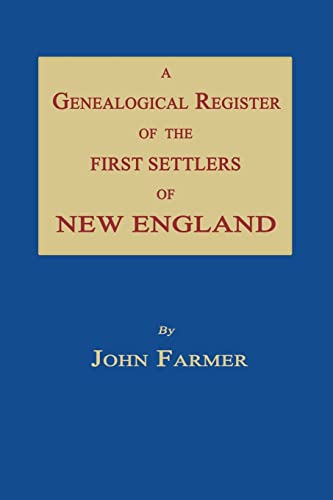 A Genealogical Register of the First Settlers of New England (Paperback) - John Farmer