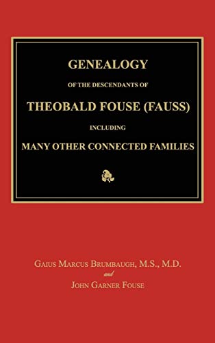 9781596413313: Genealogy of the Descendants of Theobald Fouse (Fauss), Including Many Other Connected Families