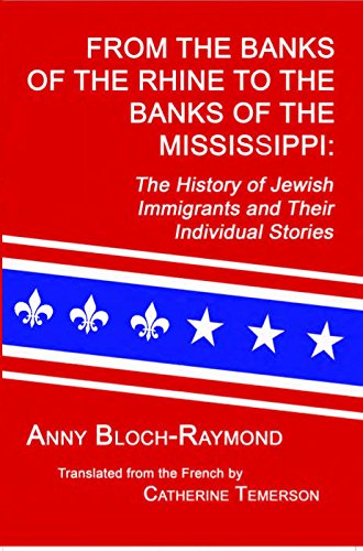 Beispielbild fr From the Banks of the Rhine to the Banks of the Mississippi: The History of Jewish Immigrants and Their Individual Stories zum Verkauf von Lucky's Textbooks