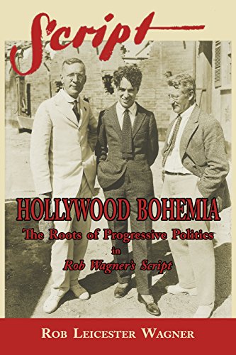 Imagen de archivo de Hollywood Bohemia: The Roots of Progressive Politics in Rob Wagner's Script a la venta por PACIFIC COAST BOOK SELLERS