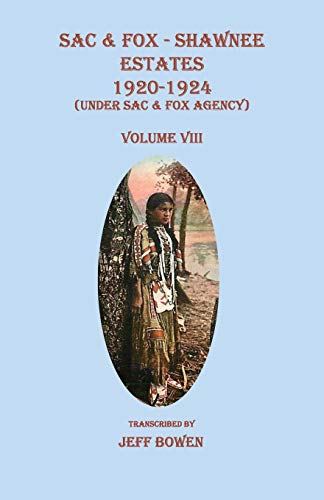 9781596414273: Sac & Fox - Shawnee Estates 1920-1924 (Under Sac & Fox Agency), Volume VIII