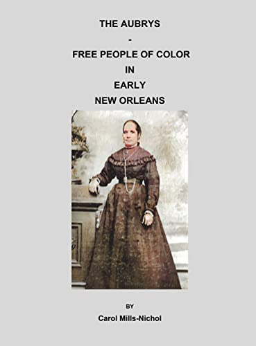 9781596414594: The Aubrys - Free People of Color in Early New Orleans