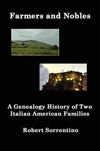 Beispielbild fr Farmers and Nobles: The Genealogy History of Two Italian American Families zum Verkauf von PlumCircle