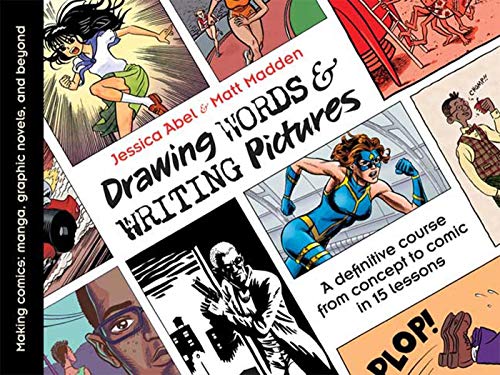 Imagen de archivo de Drawing Words and Writing Pictures: Making Comics: Manga, Graphic Novels, and Beyond a la venta por HPB-Ruby