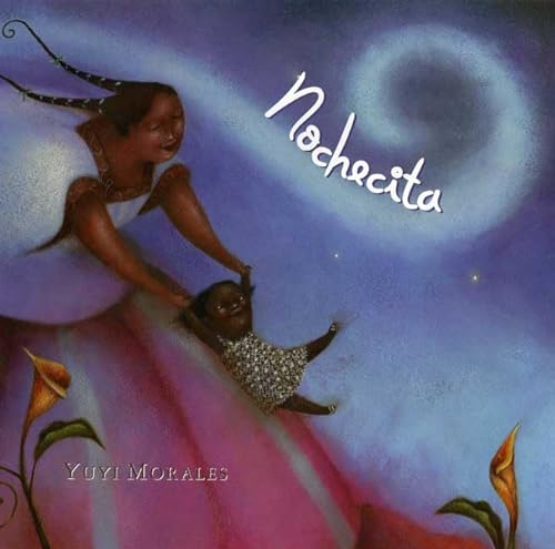 Nochecita (Spanish Edition) (9781596432321) by Morales, Yuyi
