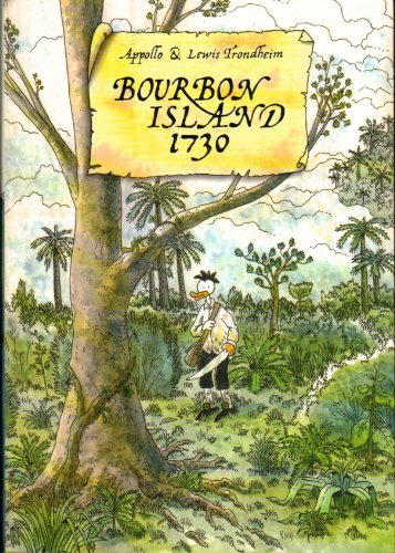 Bourbon Island 1730 (9781596432581) by Trondheim, Lewis; Appollodorus, Olivier