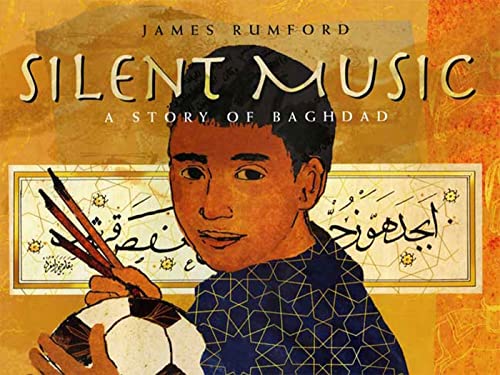 Stock image for Silent Music: A Story of Baghdad for sale by SecondSale