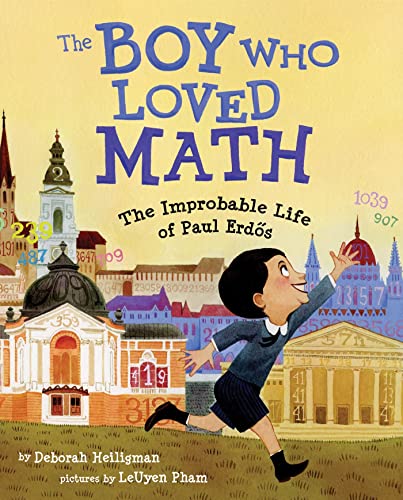 9781596433076: The Boy Who Loved Math: The Improbable Life of Paul Erdos