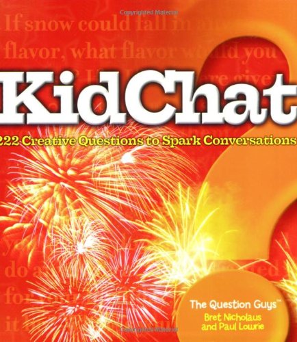 Imagen de archivo de Kidchat: 222 Creative Questions to Spark Conversations a la venta por ThriftBooks-Dallas