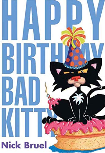 9781596433427: Happy Birthday, Bad Kitty (classic black-and-white edition)