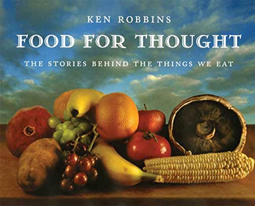 Imagen de archivo de Food For Thought: The Stories Behind the Things We Eat a la venta por SecondSale