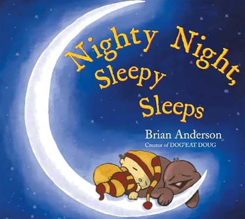 Nighty Night, Sleepy Sleeps (9781596433564) by Anderson, Brian