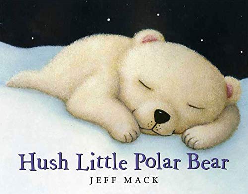 Beispielbild fr Hush Little Polar Bear : A Picture Book zum Verkauf von Better World Books