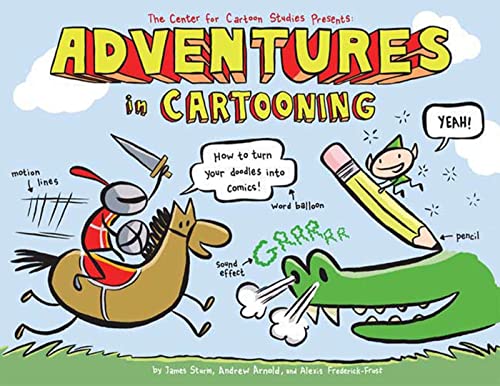 Imagen de archivo de Adventures in Cartooning: How to Turn Your Doodles Into Comics a la venta por Your Online Bookstore