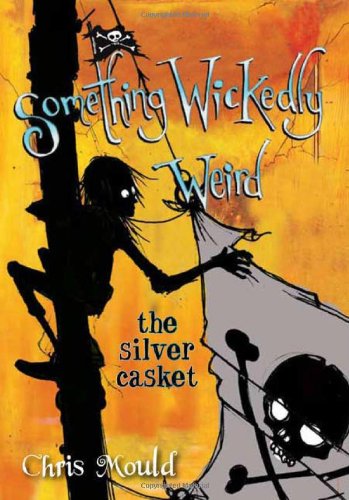 Beispielbild fr The Silver Casket (Something Wickedly Weird) zum Verkauf von SecondSale