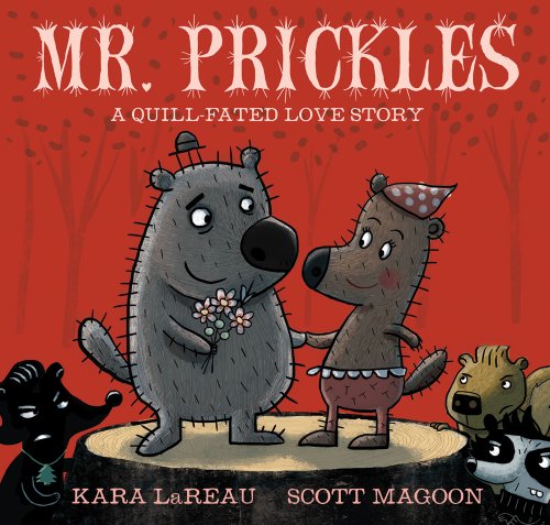 Stock image for Mr. Prickles: A Quill-Fated Love Story for sale by SecondSale