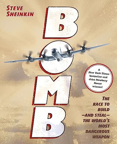 Beispielbild fr Bomb: The Race to Build--and Steal--the World's Most Dangerous Weapon (Newbery Honor Book) zum Verkauf von More Than Words