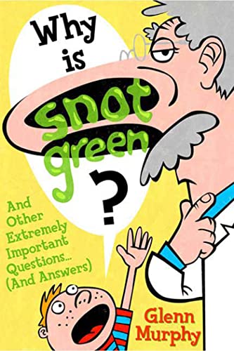 Beispielbild fr Why Is Snot Green? zum Verkauf von Wonder Book