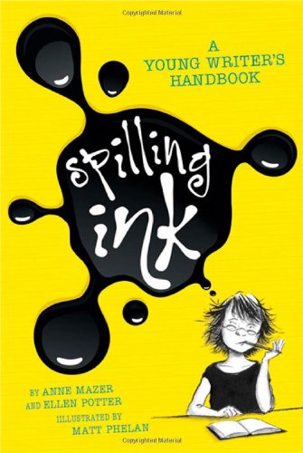Stock image for Spilling Ink : A Young Writer's Handbook for sale by Better World Books