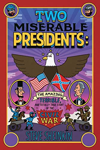 Beispielbild fr Two Miserable Presidents: The Amazing, Terrible, and Totally True Story of the Civil War zum Verkauf von SecondSale
