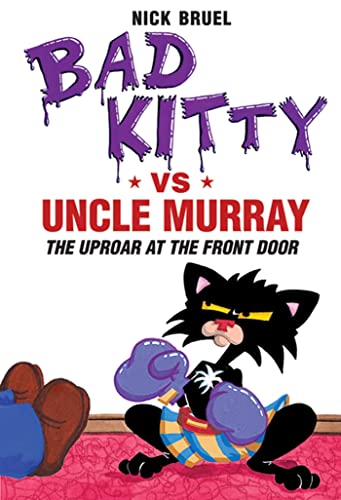 Stock image for Bad Kitty Vs Uncle Murray: The Uproar at the Front Door for sale by SecondSale