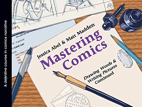 Beispielbild fr Mastering Comics: Drawing Words & Writing Pictures Continued zum Verkauf von HPB-Emerald