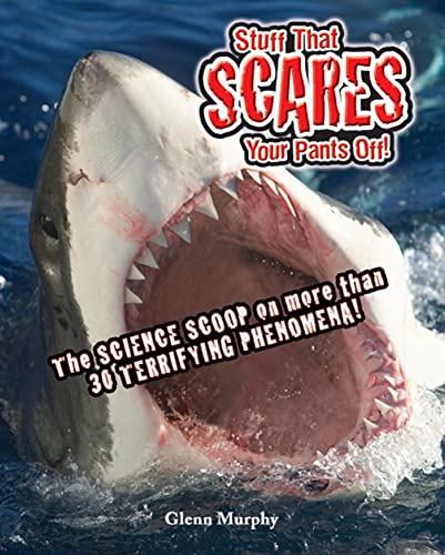 Beispielbild fr Stuff That Scares Your Pants Off!: The Science Scoop on more than 30 Terrifying Phenomena! zum Verkauf von Once Upon A Time Books