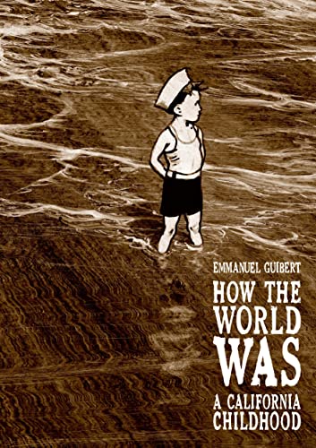 How the World Was A California Childhood - Guibert, Emmanuel
