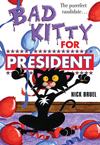 9781596436695: Bad Kitty for President (classic black-and-white edition)
