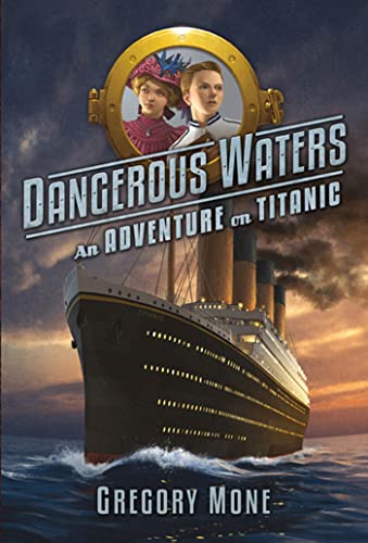 Beispielbild fr Dangerous Waters : An Adventure on Titanic zum Verkauf von Better World Books