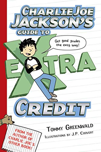 Beispielbild fr Charlie Joe Jackson's Guide to Extra Credit (Charlie Joe Jackson Series, 2) zum Verkauf von SecondSale