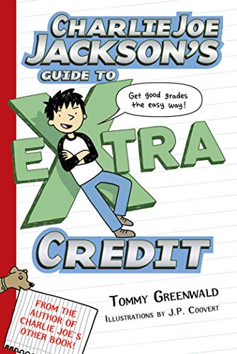 Stock image for Charlie Joe Jackson's Guide to Extra Credit (Charlie Joe Jackson Series, 2) for sale by SecondSale
