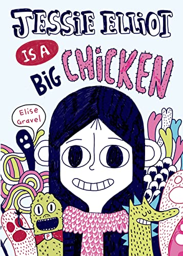 Stock image for Jessie Elliot Is a Big Chicken for sale by Wonder Book