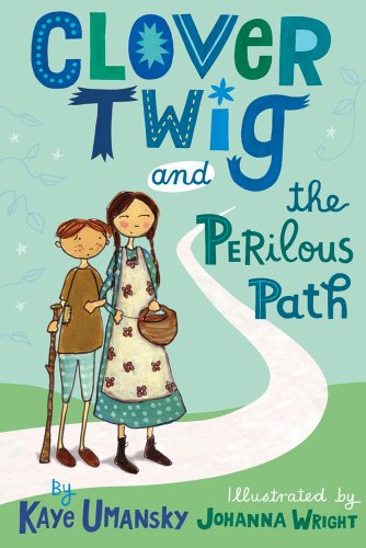 Stock image for Clover Twig and the Perilous Path for sale by Your Online Bookstore