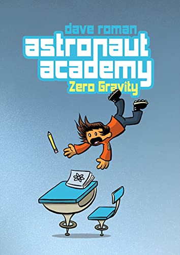 Astronaut Academy: Zero Gravity (9781596437562) by Roman, Dave