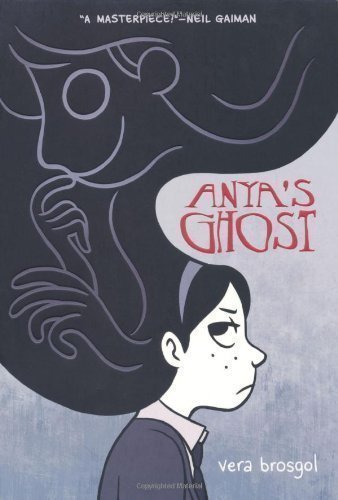 9781596437708: Anya's Ghost by Vera Brosgol (2011)
