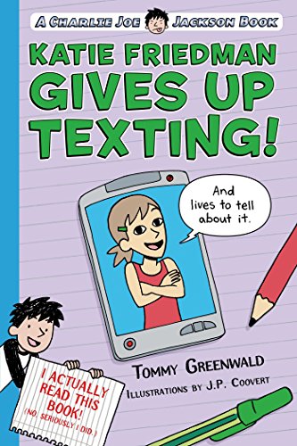 Imagen de archivo de Katie Friedman Gives Up Texting! (And Lives to Tell About It.): A Charlie Joe Jackson Book (Charlie Joe Jackson Series) a la venta por Orion Tech