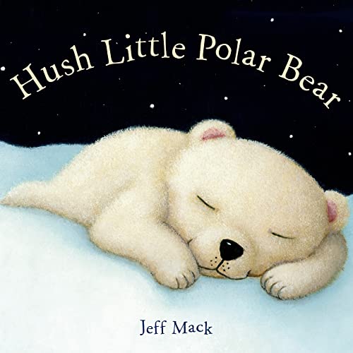 9781596439450: Hush Little Polar Bear: A Picture Book