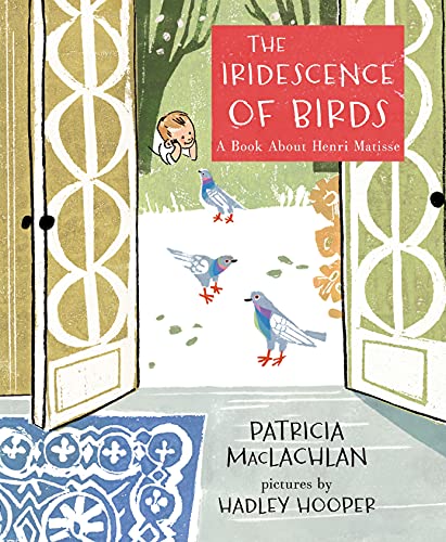 Stock image for The Iridescence of Birds: A Book About Henri Matisse for sale by HPB Inc.