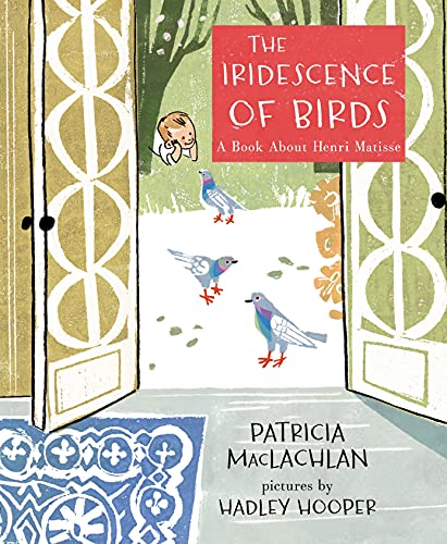 9781596439481: The Iridescence of Birds: A Book About Henri Matisse